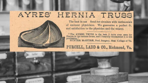 Vintage Purcell, Ladd & Co., Ad (ca. 1887): A vintage Purcell, Ladd & Co., Ayers’ Hernia Truss Ad from The Druggists Circular and Chemical Gazette