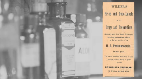 Vintage Wilder’s Ad (ca. 1892): A vintage Wilder’s Price and Dose Labels Ad from The Druggists Circular and Chemical Gazette
