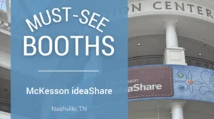 Must See Booths: McKesson ideaShare 2025