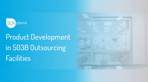 Understanding Product Development in 503B Outsourcing Facilities