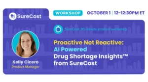 Drug Shortages: Stop reacting. Start planning. Join our 30-Minute Webinar.
