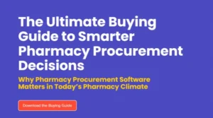 The Ultimate Buying Guide to Smarter Pharmacy Procurement Decisions