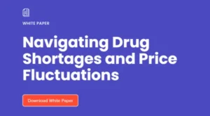 Navigating Drug Shortages and Price Fluctuations
