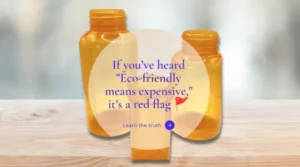 If You've Heard "Eco-Friendly Means Expensive," it's a Red Flag