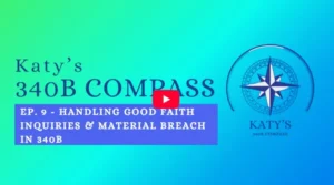 Katy’s 340B Compass – Ep 9 - Handling Good Faith Inquiries & Material Breach in 340B
