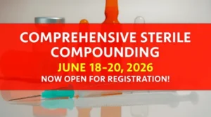 Comprehensive Sterile Compounding Certificate Program
