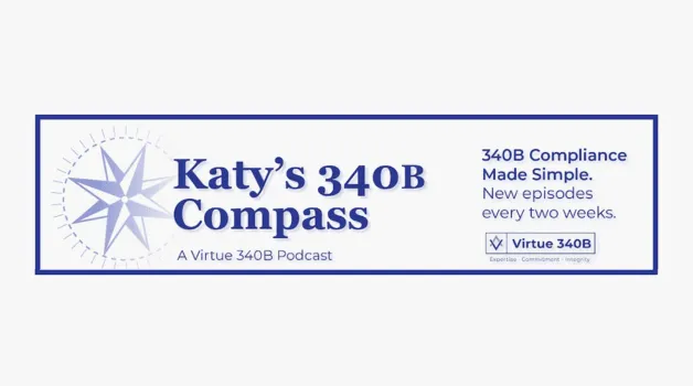 Now Available as a Podcast: Katy’s 340B Compass