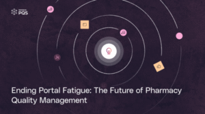 Ending Portal Fatigue: The Future of Pharmacy Quality Management