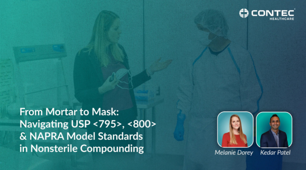 CONTEC HEALTHCARE WEBINAR | From Mortar to Mask: Navigating USP <795>, <800> & NAPRA Model Standards in Nonsterile Compounding