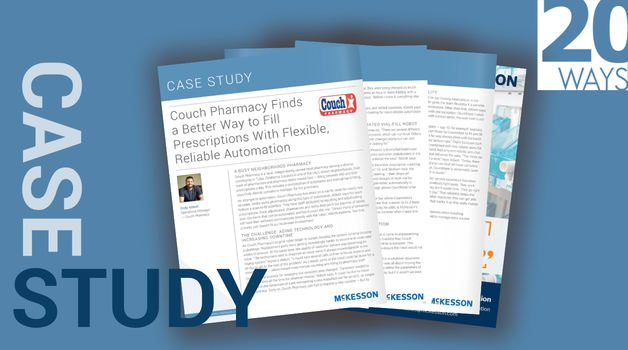 McKesson | Couch Pharmacy Finds a Better Way to Fill Prescriptions With Flexible, Reliable Automation | Case Study