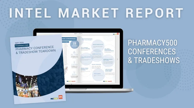 MARKET REPORT: Pharmacy500 Conference & Tradeshow Report 2026