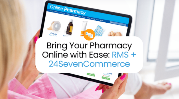 Bring Your Pharmacy Online with Ease: RMS + 24SevenCommerce