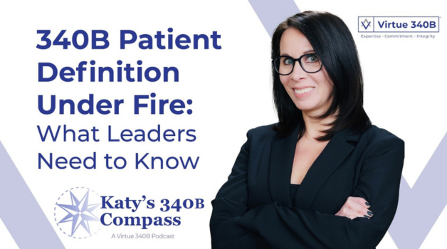 Ep 17 – 340B Patient Definition Under Fire: What Leaders Need to Know