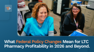 What Federal Policy Changes Mean for LTC Pharmacy Profitability in 2026 and Beyond