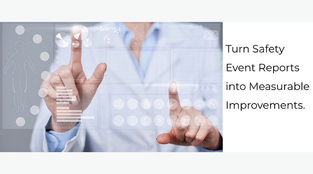 How Hospitals Can Turn Safety Event Reports Into Measurable Improvement