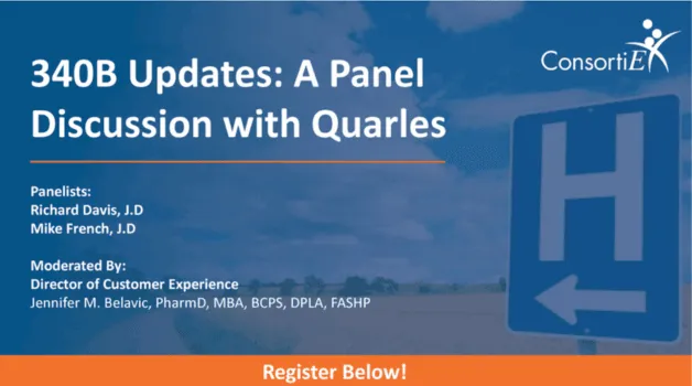ConsortiEX | Live Panel: 340B with Legal Experts from Quarles