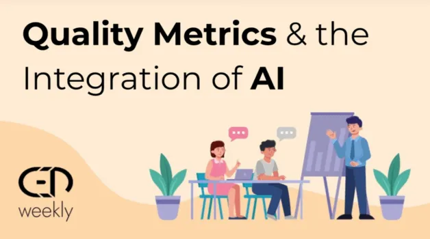 Quality Metrics and the Integration of AI