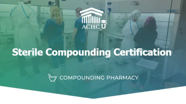 Safe Sterile Compounding Starts With the Right Training