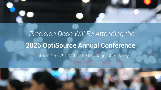 Precision Dose | OptiSource Annual Conference October 26 -29